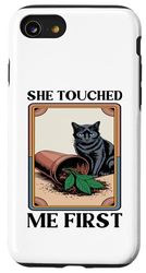 She Touched Me First Cat Plant Kitten Plants Cat Lover Case for iPhone SE (2020) / 7 / 8