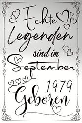 Echte Legenden Sind Im September 1979 Geboren Geburtstagsgeschenk | Jahr 1979: Mein 44er Geburtstag | Tolles Geburtstagsgeschenk für Frauen, ... oder Freunde | 120 Linierte Seiten | 6 x 9"