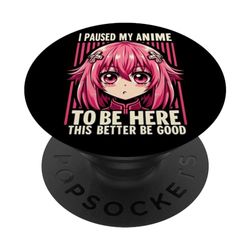 Pausa Mi Anime Para Estar Aquí Esta Mejor Ser Buena Chica Japonesa PopSockets PopGrip Intercambiable