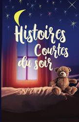 Histoires courtes du soir