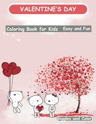 Valentine's Day Coloring Book for Kids: Easy and Fun Coloring Book for Children Ages 4-8