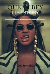 Queen Bey Life Story: The thrilling journey and evolution of a global icon- Beyonce