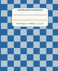 Composition Notebook Wide Ruled: 111 Pages, 7.5x9.25 Inches | Blue Checkered Aesthetic, Cute Retro Y2K Vibes, Preppy School Supplies For All!