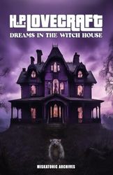 Dreams in the Witch House: Miskatonic Archives