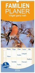 Familienplaner 2026 - Vögel ganz nah mit 5 Spalten (Wandkalender, 21 x 45 cm) CALVENDO: Seltene einheimische Vögel aus nächster Nähe fotografiert