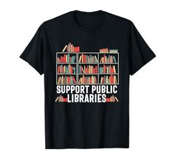 Supporta biblioteche locali Salva bibliotecario Lettore di libri Maglietta