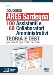 Concorso ARES Sardegna 98 assistenti amministrativi. Kit. Teoria e test per tutte le prove del concorso