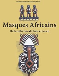 Masques Africains de la Collection de James Gaasch