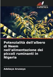 Potenzialità dell'albero di Neem nell'alimentazione dei piccoli ruminanti in Nigeria