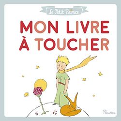 Le Petit Prince - Mon livre à toucher