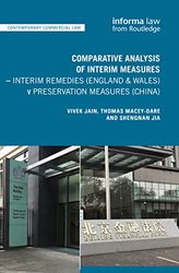 Comparative Analysis of Interim Measures – Interim Remedies (England & Wales) v Preservation Measures (China)