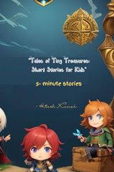 Tales of Tiny Treasures- Short Stories for Kids: 5- Minute Stories