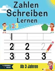 Zahlen Schreiben Lernen Ab 3 Jahren: Übungshefte Mathe für Kinder | Schreibübungen Vorschule - 1-100 Zählen | Kleinkinder Buch Ab 3 Jahren