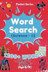 Pocket Series - Word Search Fun Puzzle book for Kids Age 6-12 yrs - Science II: Learn, gain knowledge and build confidence on science topics with this pocket book and solve on the move!