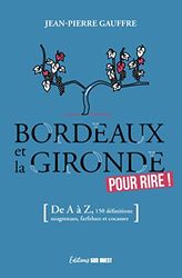 BORDEAUX ET LA GIRONDE