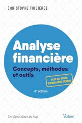 Analyse financière: Concepts, méthodes et outils