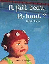 Il fait beau, là-haut ?