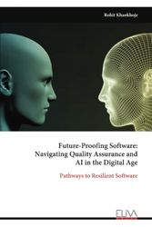 Future-Proofing Software: Navigating Quality Assurance and AI in the Digital Age