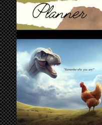Composition Notebook Planner-Remember Who You Are TRex and Chicken| Planner for school| Funny Planner