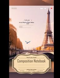 Composition Notebook College Ruled: Beautiful Landing for Modern Real Estate Website, Paris, Size 8.5x11 Inches, 120 Pages