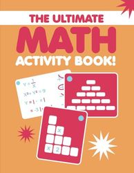 The Ultimate Math Activity Book for Kids: Fun Tracing, Counting & Puzzles for Ages 5-8: A Fun and Interactive Way to Learn Math: Tracing, Counting, Boost Early Math Skills