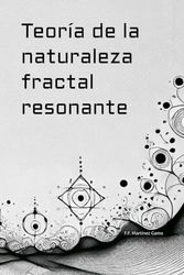 Teoría de la naturaleza fractal resonante: Una ontología nodal de la coherencia vibratoria y su gramática simbólica