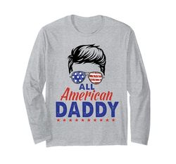 All American Daddy Sunglasses USA Flag 4th of July Long Sleeve T-Shirt