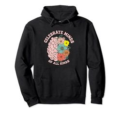 Celebrate Minds Of All Kinds Neurodiversity Autism Awareness Pullover Hoodie