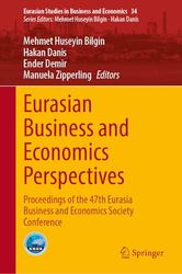Eurasian Business and Economics Perspectives: Proceedings of the 47th Eurasia Business and Economics Society Conference: 34