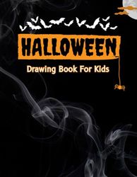 Creative Sketchbook for Kids: Halloween Drawing Book for Kids 8.5 x 11