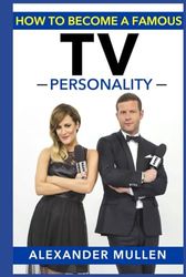 How To Become A Famous TV Personality