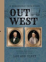 Out West: A Remarkable True Story