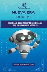 Nueva era digital, explorando el internet de las cosas y sus implicaciones sociales (10)