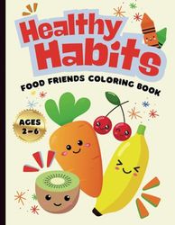 Cute Healthy Food Friends Coloring Book for Kids: Fun Coloring Pages and Word Recognition Practice for Preschool Age and Young Children Ages 2-6