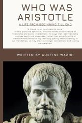 WHO WAS ARISTOTLE: A Life From Beginning Till End