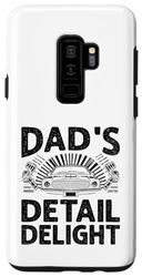 Custodia per Galaxy S9+ Dad's Detail Delight Auto Detailing Car Detailer Cars Padre