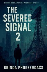The Severed Signal: 2 (The Archivist of Dust)