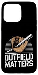 Outfield Matters Baseball Outfielder Athlete Sports - Case for iPhone 15 Pro Max