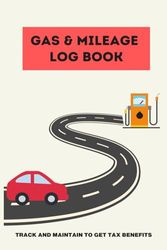 Auto Mileage log book , Gas maintance book | Size: 6" x 9" inch | Daily fuel management for taxes | Business travel and expense tracker |: Ideal for delivery men and women