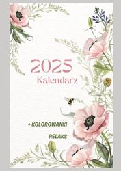2025 Kalejdarz + KOLOROWANKI RELAKS