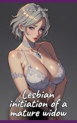 Lesbian initiation of a mature widow: Sexy Erotic Stories for Adults Illustrated with Hentai Pictures - Naked Illustrations: 164