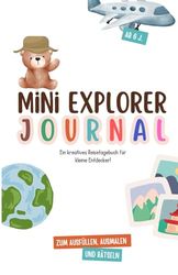 Mein Reisetagebuch für Kinder – Kreatives Mitmachbuch für kleine Entdecker: Mit Ausfüllseiten vor, während und nach der Reise | Rätsel, Challenges, Reise-Bingo & Wissen | Für Kinder ab 6 Jahren
