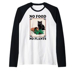 No Food No Plants Cat Plant Kitten Plants Cat Lover Raglan Baseball Tee