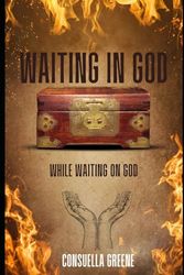 Waiting in God: While waiting on God