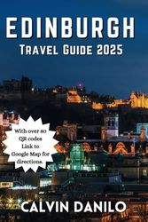 Edinburgh Travel Guide 2025