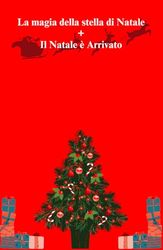 La Magia della Stella di Natale + Il Natale è Arrivato -SM Novel