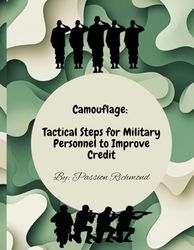 Camouflage: Tactical Steps for Military Personnel to Improve Credit