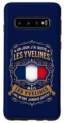 Coque pour Galaxy S10 UN JOUR J'AI QUITTÉ LES YVELINES, MAIS LES YVELINES...