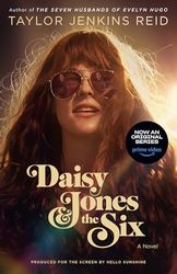 DAISY JONES THE SIX TV TIEIN EDITION: A Novel