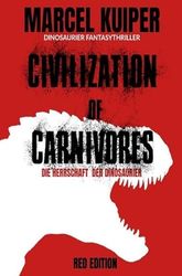 Civilization of Carnivores: Die Herrschaft der Dinosaurier (Red Edition)